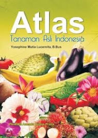 Image of Atlas : Tanaman Asli Indonesia