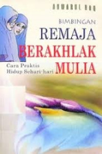 Image of Bimbingan remaja berakhlak cara praktis hidup sehari-hari