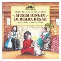 Image of Cerita Bergambar Rumah Kecil : Musim Dingin Di Rimba Besar