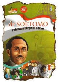 Image of dr. Soetomo : Pahlawan Bergelar Dolter