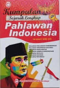 Image of Kumpulan Sejarah Lengkap Pahlawan Indonesia