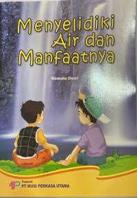Image of Menyelidiki Air dan Manfaatnya